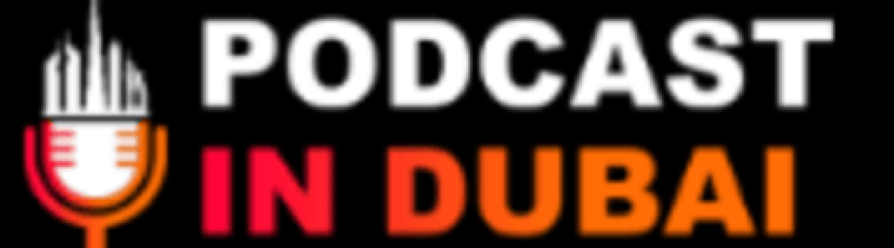 Podcastin Dubai